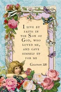 I Live by Faith in the Son of God, Who Loved Me, and Gave Himself Up For Me