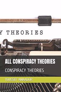 All Conspiracy Theories