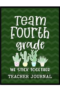 Team Fourth Grade We Stick Together Teacher Journal