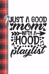 Just A Good Mom With A Hood Playlist