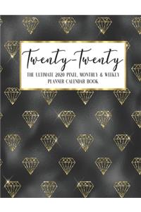 Twenty - Twenty The Ultimate 2020 Pixel Monthly & Weekly Planner Calendar Book