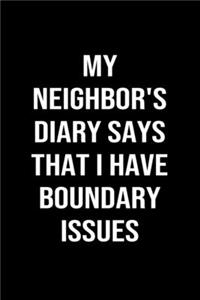 My Neighbors Diary Says That I Have Boundary Issues