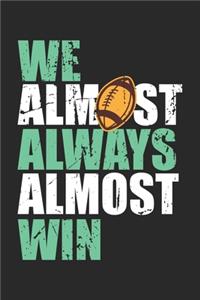 Always Almost Win