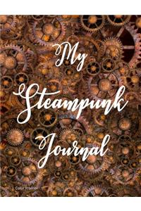 My Steampunk Journal: 8.5 x 11, lined journal, color interior, matte cover, gears