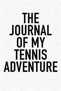 The Journal of My Tennis Adventure