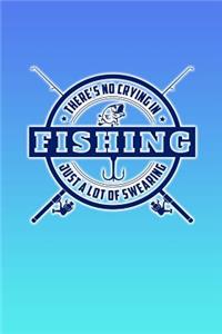 There's No Crying in Fishing, Just a Lot of Swearing