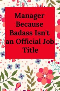 Manager Because Badass Isn't an Official Job Title
