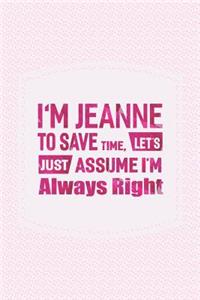 I'm Jeanne to Save Time, Let's Just Assume I'm Always Right