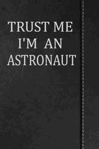 Trust Me I'm an Astronaut