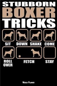 Stubborn Boxer Tricks Weekly Planner