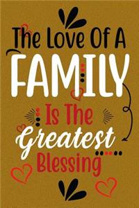 The Love Of A Family Is The Greatest Blessing