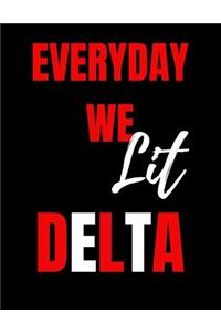 Everyday we lit Delta