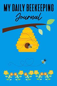 My Daily Beekeeping Journal