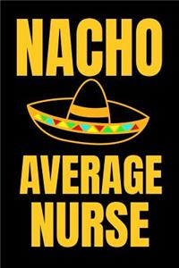 Nacho Average Nurse