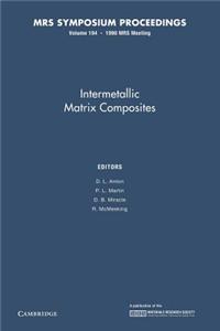 Intermetallic Matrix Composites: Volume 194