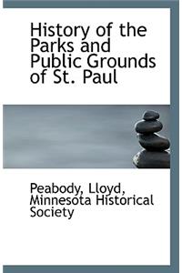 History of the Parks and Public Grounds of St. Paul
