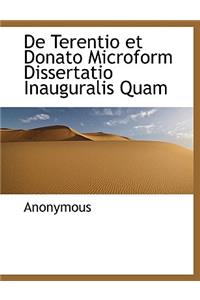 de Terentio Et Donato Microform Dissertatio Inauguralis Quam