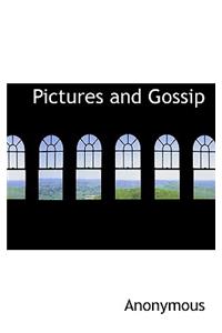 Pictures and Gossip