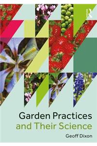 Garden Practices and Their Science