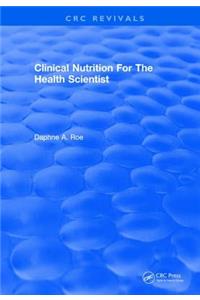 Clinical Nutrition for the Health Scientist