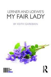 Lerner and Loewe's My Fair Lady