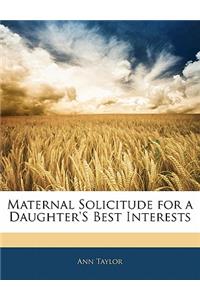 Maternal Solicitude for a Daughter's Best Interests