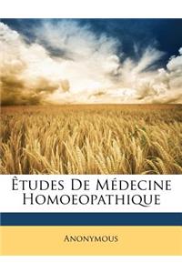 Etudes de Medecine Homoeopathique