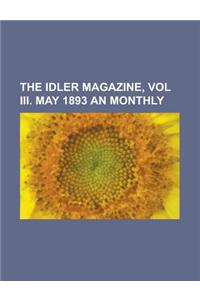 The Idler Magazine, Vol III. May 1893 an Monthly