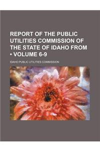 Report of the Public Utilities Commission of the State of Idaho from (Volume 6-9)
