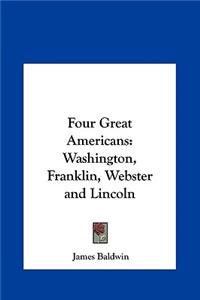 Four Great Americans
