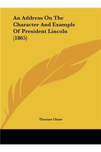 An Address on the Character and Example of President Lincoln (1865)