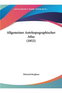Allgemeiner Antrhopographischer Atlas (1852)