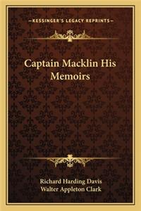 Captain Macklin His Memoirs