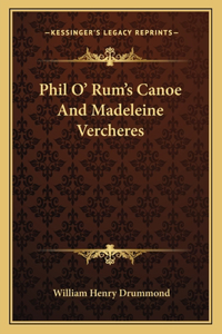 Phil O' Rum's Canoe and Madeleine Vercheres