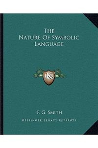 The Nature of Symbolic Language