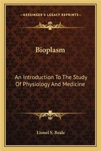 Bioplasm