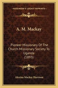 A. M. MacKay