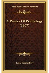 Primer Of Psychology (1907)