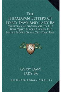 Himalayan Letters Of Gypsy Davy And Lady Ba