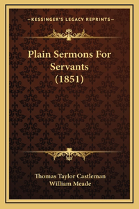 Plain Sermons for Servants (1851)