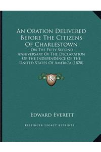 An Oration Delivered Before The Citizens Of Charlestown