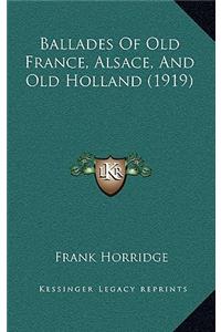 Ballades Of Old France, Alsace, And Old Holland (1919)