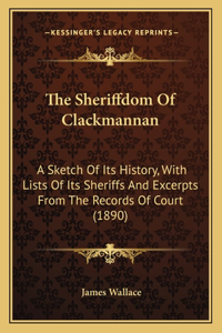 The Sheriffdom Of Clackmannan
