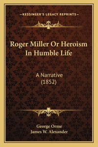 Roger Miller Or Heroism In Humble Life