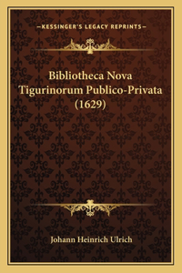 Bibliotheca Nova Tigurinorum Publico-Privata (1629)