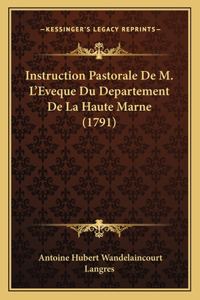 Instruction Pastorale De M. L'Eveque Du Departement De La Haute Marne (1791)