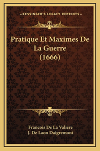 Pratique Et Maximes De La Guerre (1666)