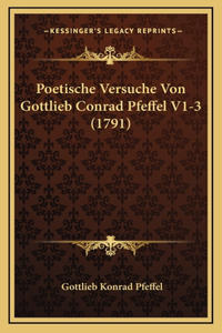 Poetische Versuche Von Gottlieb Conrad Pfeffel V1-3 (1791)