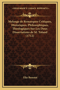 Melange de Remarques Critiques, Historiques, Philosophiques, Theologiques Sur Les Deux Dissertations de M. Toland (1712)