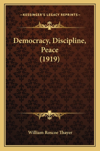 Democracy, Discipline, Peace (1919)